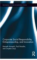 Corporate Social Responsibility, Entrepreneurship, and Innovation