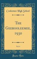 The Geerooleemee, 1930, Vol. 4 (Classic Reprint)