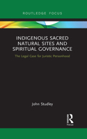 Indigenous Sacred Natural Sites and Spiritual Governance