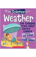 Science of Weather: Changing Truth about Earth's Climate (Science of the Earth)