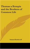 Thomas a Kempis and the Brothers of Common Life