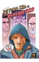 Psycho Kid vs. Psycho Dad