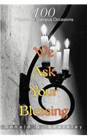 We Ask Your Blessing
