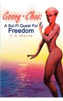 Goorg-Chee: A Sci-Fi Quest for Freedom(English)