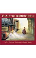 Train to Somewhere