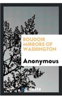 Boudoir Mirrors of Washington. Anonymous