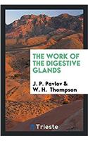 THE WORK OF THE DIGESTIVE GLANDS