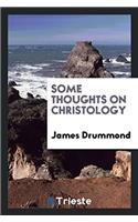 SOME THOUGHTS ON CHRISTOLOGY