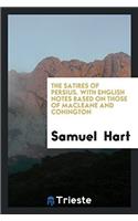 The Satires of Persius. With English Notes Based on Those of Macleane and Conington