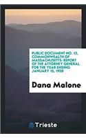 Public Document No. 12, Commonwealth of Massachusetts: Report of the Attorney General for the Year Ending January 15, 1908