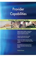Provider Capabilities Complete Self-Assessment Guide