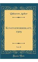 Kunstgewerbeblatt, 1909, Vol. 20 (Classic Reprint)