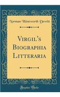 Virgil's Biographia Litteraria (Classic Reprint)