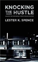 Knocking the Hustle: Against the Neoliberal Turn in Black Politics(English)