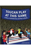 Toucan Play at This Game