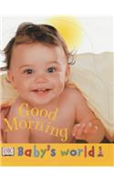 DK Baby's World:  Good Morning