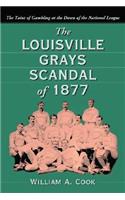The Louisville Grays Scandal of 1877