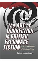 The  Art of Indirection in British Espionage Fiction