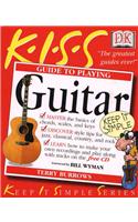 Kiss Guide to Playing the Guitar