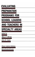 Evaluating Preparation Programs for School Leaders and Teachers in Specialty Areas