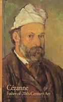Cezanne: Father of 20th-Century Art(Discoveries Series)