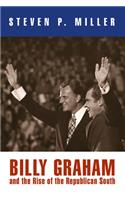 Billy Graham and the Rise of the Republican South