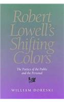 Robert Lowell's Shifting Colors