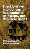 Speckle-Wave Interactions in Application to Holography and Nonlinear Optics