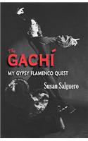 The Gach: My Gypsy Flamenco Quest