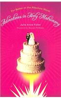 Adventures in Holy Matrimony