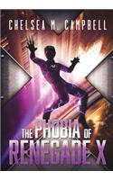 Phobia of Renegade X