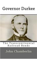 Governor Durkee and the Missing Transcontinental Railroad Bonds: and the Missing Transcontinental Railroad Bonds(English)