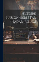 Histoire Buissonnières Par Nadar [pseud.]