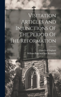 Visitation Articles And Injunctions Of The Period Of The Reformation