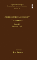 Volume 18, Tome III: Kierkegaard Secondary Literature: Kierkegaard Secondary Literature: English L-Z