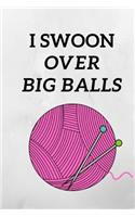 I Swoon Over Big Balls