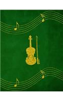 Violin: Simple Classic Violin Strings Blank Music Sheet Paper Notebook Journal With Staffs For Violinist Composing Scores And Song Writing Gold Green Design