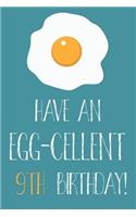 Have An Egg-cellent 9th Birthday