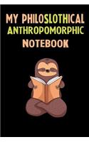 My Philoslothical Anthropomorphic Notebook: Self Discovery Journal With Questions From A Relaxed Sloth