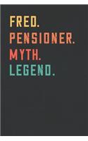 Fred. Pensioner. Myth. Legend.