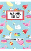 Fun Under The Sun Travel Journal For Teens