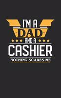 I'm a Dad and a Cashier Nothing Scares Me