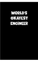 World's Okayest Engineer Notebook - Engineer Diary - Engineer Journal - Funny Gift for Engineer