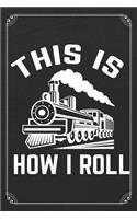 This Is How I Roll