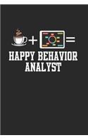 Happy Behavior Analyst: Kaffee Büroarbeit Informatikerin Notizbuch liniert DIN A5 - 120 Seiten für Notizen, Zeichnungen, Formeln - Organizer Schreibheft Planer Tagebuch