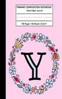 Primary Composition Notebook: Letter Y Monogram Initial Pink Floral Story Note Book w/ Writing, Drawing & Picture Space - Monogrammed Draw and Write Journal / Diary with Dashed M