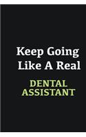 Keep Going Like a Real Dental assistant: Writing careers journals and notebook. A way towards enhancement