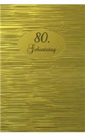80. Geburtstag: Gästebuch Zum Ausfüllen - Zum Eintragen Von Glückwünschen Oder Einfach Nur ALS Notizbuch ALS Geschenk Zum Geburtstag