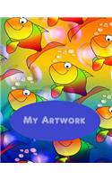 My Artwork: Large Blank Sketchbook for Drawing and Doodling