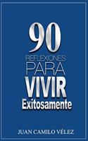 90 Reflexiones para vivir exitosamente